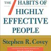 The 7 Habits of Highly Effective People
